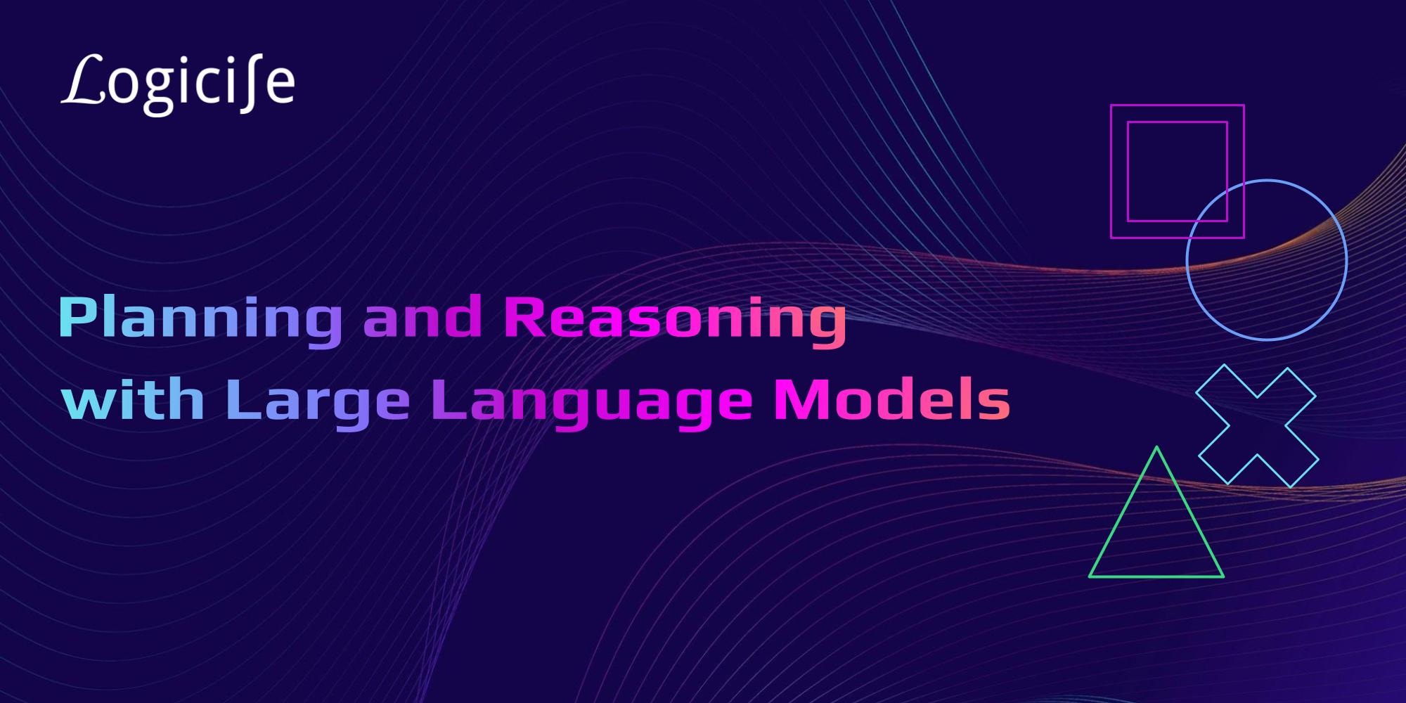 Cover Image for Planning and reasoning with Large Language Models - Are we there yet?